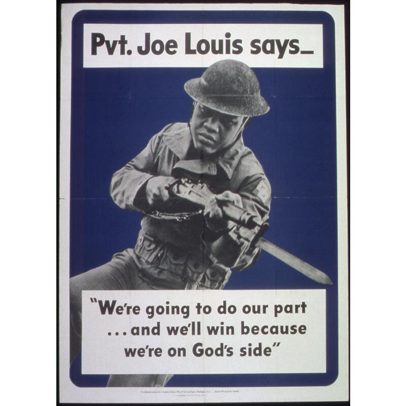 Pvt. Joe Louis Says – ‘We’re Going to Do Our Part . . . and We’ll Win Because We’re on God’s Side,’ 1942